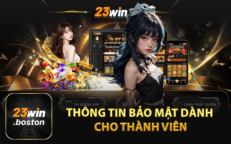 Thông Tin Bảo Mật Dành Cho Thành Viên